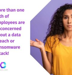 More than one fifth of employees are unconcerned about a data breach or ransomware attack!