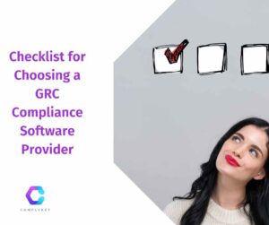 Checklist for Choosing a GRC Compliance Software Provider