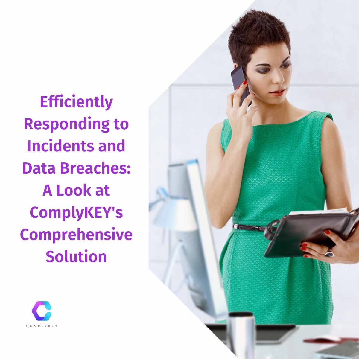 Blog post image Efficiently Responding to Incidents and Data Breaches: A Closer Look at ComplyKEY's Comprehensive Solution