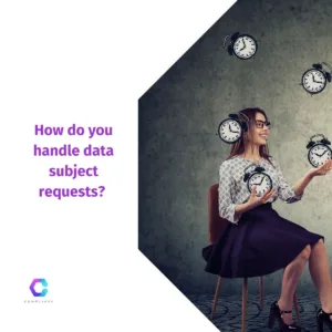 How do you handle data subject requests