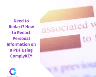 Blog header image - Need to Redact? How to Redact Personal Information on a PDF Using ComplyKEY