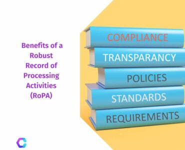 Benefits of a Robust Record of Processing Activities (RoPA)